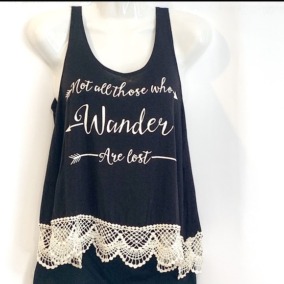 None Tops - Not All Those Who Wander Are Lost TShirt Tank Top